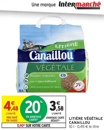 Intermarché CANAILLOU Litière végétale offre