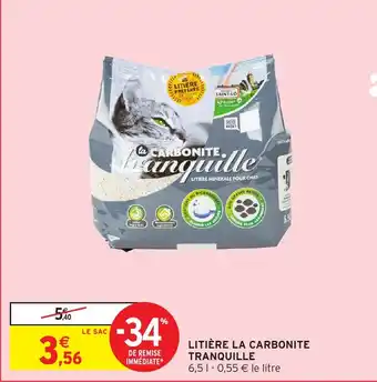 Intermarché TRANQUILLE Litière la carbonite offre