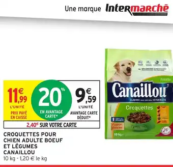 Intermarché CANAILLOU Croquettes pour chien adulte boeuf et légumes offre