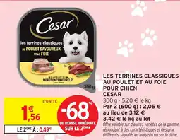 Intermarché CESAR Les terrines classiques au poulet et au foie pour chien offre