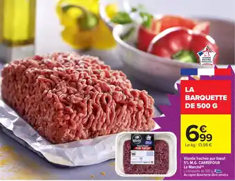 Carrefour Market LE MARCHE Viande hachée pur bœuf 5% M.G. CARREFOUR offre