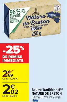 Carrefour Market NATURE DE BRETON  Beurre Traditionnel offre