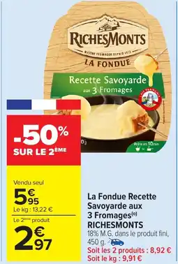 Carrefour Market RICHESMONTS La Fondue Recette Savoyarde aux 3 Fromages offre