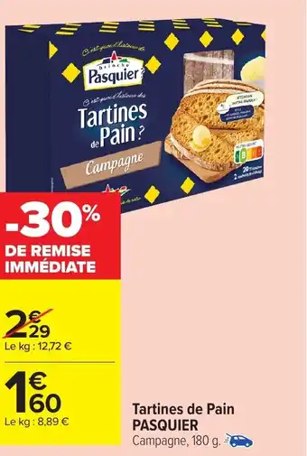 Carrefour Market PASQUIER Tartines de Pain offre