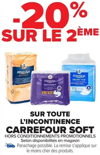 Carrefour Market CARREFOUR SOFT Sur toute l'incontinence offre