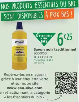 L'Eau Vive ECODOO Savon noir traditionnel offre