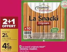 Carrefour ORIENTAL VIANDES La snacki originale Halal(n) offre