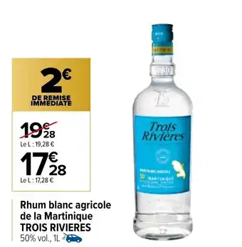 Carrefour Rhum Blanc Agricole De La Martinique Trois Rivieres offre