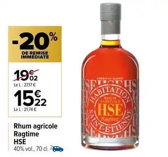 Carrefour Rhum Agricole Ragtime HSE offre