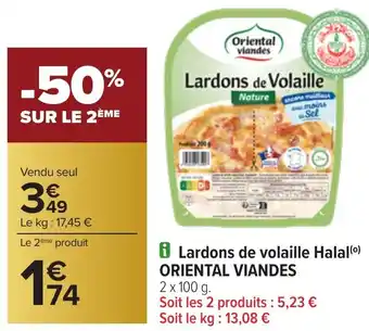 Carrefour ORIENTAL VIANDES Lardons de volaille Halal offre