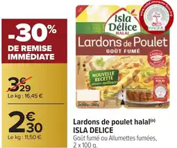 Carrefour ISLA DELICE Lardons de poulet halal offre