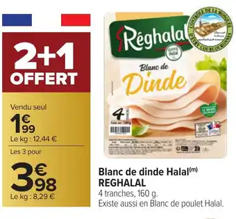 Carrefour REGHALAL Blanc de dinde Halal offre