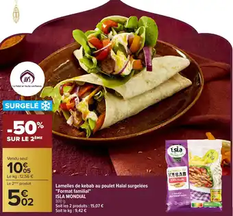 Carrefour ISLA MONDIAL Lamelles de kebab au poulet Halal surgelées "Format familial" offre