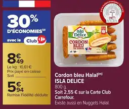 Carrefour ISLA DELICE Cordon bleu Halal(m) offre