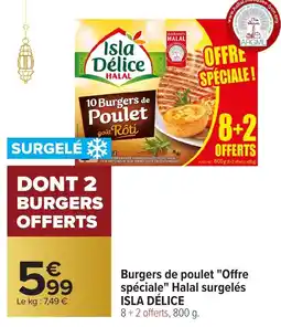 Carrefour ISLA DÉLICE Burgers de poulet "Offre spéciale" Halal surgelés offre