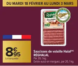 Carrefour RÉGHALAL Saucisses de volaille Halal offre