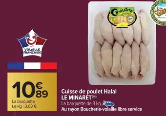 Carrefour LE MINARET Cuisse de poulet Halal offre