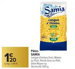 Carrefour SAMIA Pâtes offre