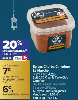 Carrefour LE MARCHE Epices Chorba Carrefour offre