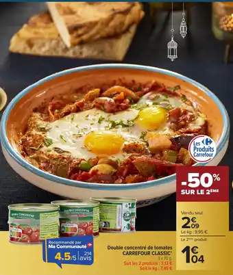 Carrefour CARREFOUR CLASSIC Double concentré de tomates offre