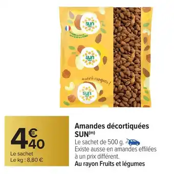 Carrefour SUN Amandes décortiquées offre