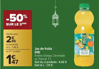 Carrefour IFRI Jus de fruits offre