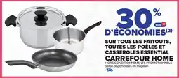 Carrefour CARREFOUR HOME Sur tous les faitouts, toutes les poêles et casseroles essential offre