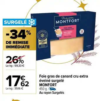 Carrefour Foie Gras De Canard Cru Extra éveiné Surgelé Monfort offre