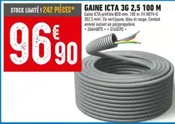 Brico Cash Gaine icta 3g 2,5 100 m offre