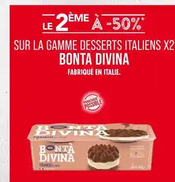 Match Bonta Divina Le 2ème à -50% sur la gamme desserts italiens x2 Bonta Divina offre