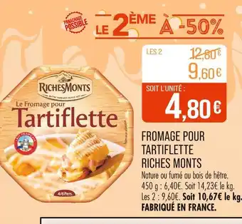 Match RICHES MONTS Fromage pour Tartiflette offre