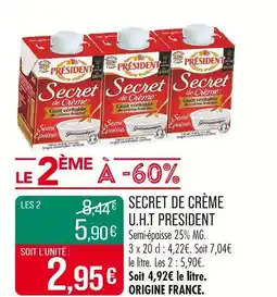 Match PRESIDENT Secret de crème u.H.T offre