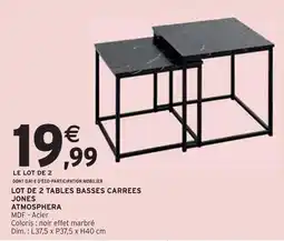 Intermarché Atmosphera Lot de 2 tables basses carrées jones offre