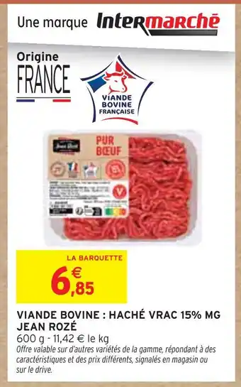 Intermarché JEAN ROZÉ Viande bovine : haché vrac 15% mg offre