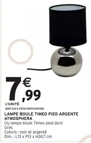 Intermarché ATMOSPHERA Lampe Boule Timeo Pied Argenté offre