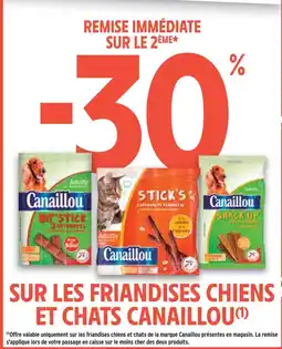 Intermarché Canaillou -30% remise immédiate sur le 2ème sur les friandises chiens et chats Canaillou offre