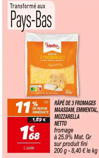 Netto NETTO Râpé de 3 fromages maasdam, emmental, mozzarella offre