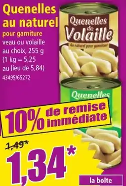 Norma Quenelles au naturel pour garniture offre