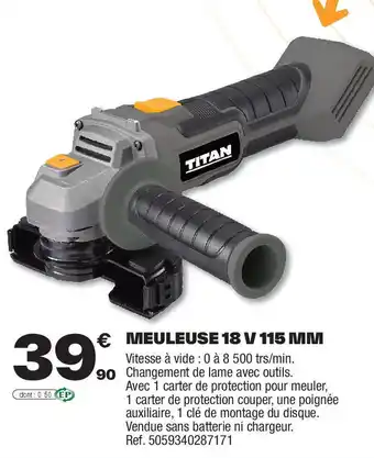 Brico Dépôt TITAN Meuleuse 18 v 115 mm offre