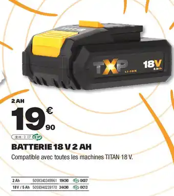 Brico Dépôt TXP Batterie 18 v 2 ah offre