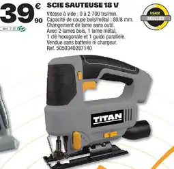 Brico Dépôt TITAN Scie sauteuse 18 v offre