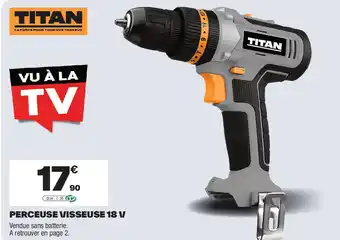 Brico Dépôt TITAN Perceuse visseuse 18 v offre