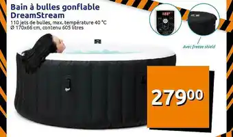 Action Bain à Bulles Gonflable DreamStream offre