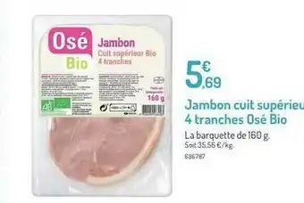 Botanic Jambon Cuit Supérieur 4 Tranches Osé Bio offre
