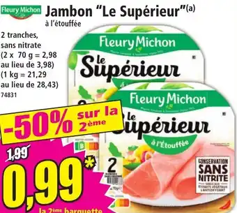 Norma Fleury Michon Jambon Le Supérieur à l'étouffée offre