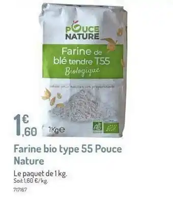 Botanic Farine Bio Type 55 Pouce Nature offre
