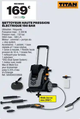 Brico Dépôt Titan nettoyeur haute pression électrique 150 bar offre