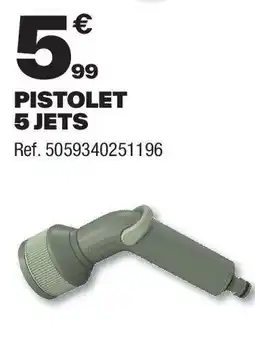 Brico Dépôt Pistolet 5 jets offre