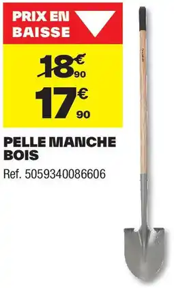 Brico Dépôt Pelle manche bois offre