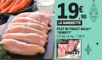 E.Leclerc Filet de poulet halal oumaty offre